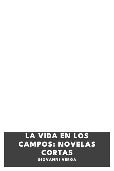 Copertina di La vida en los campos: novelas cortas, di Giovanni Verga