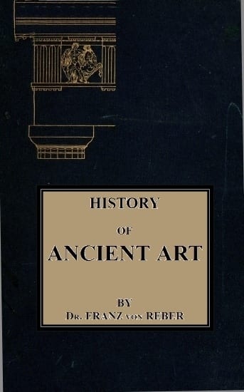 Cover of History of Ancient Art by Franz von Reber