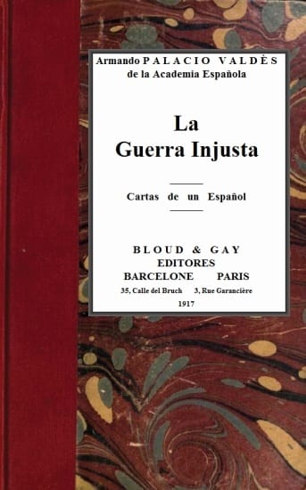 Cover of La guerra injusta; cartas de un español by Armando Palacio Valdés
