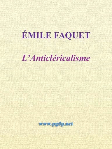 Copertina di L'Anticléricalisme, di Émile Faguet