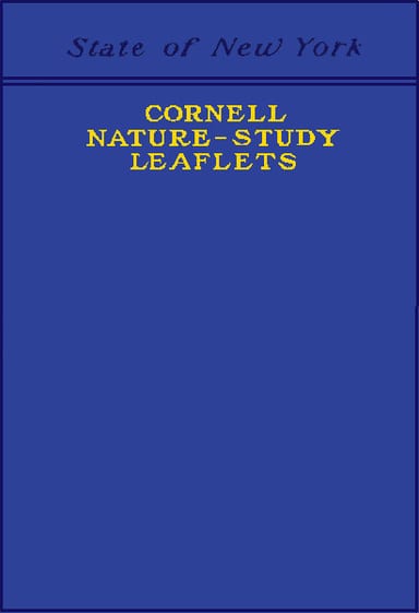 Portada de Cornell Nature-Study Leaflets / Being a selection, with revision, from the teachers' leaflets, home nature-study lessons, junior naturalist monthlies and other publications from the College of Agriculture, Cornell University, Ithaca, N.Y., 1896-1904, de New York State College of Agriculture