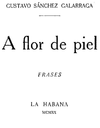 Portada de A Flor De Piel: Frases, de Gustavo Sánchez Galarraga