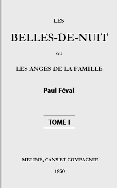 Copertina di Les belles-de-nuit; ou, les anges de la famille. tome 1, di Paul Féval