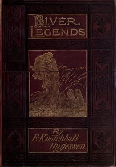 Copertina di River Legends; Or, Father Thames and Father Rhine, di Baron Edward Hugessen Knatchbull-Hugessen Brabourne