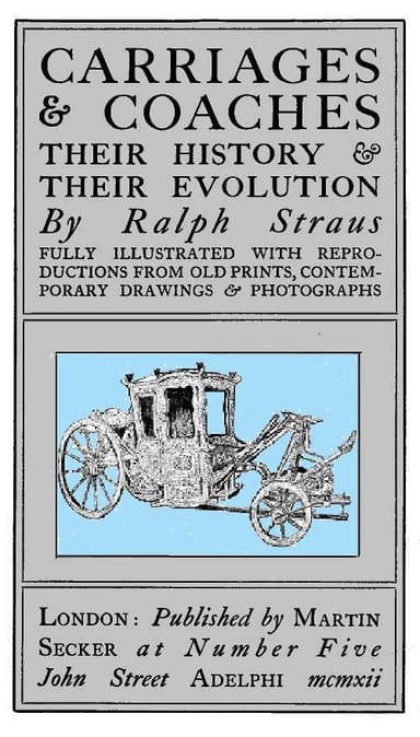Copertina di Carriages & Coaches: Their History & Their Evolution, di Ralph Straus