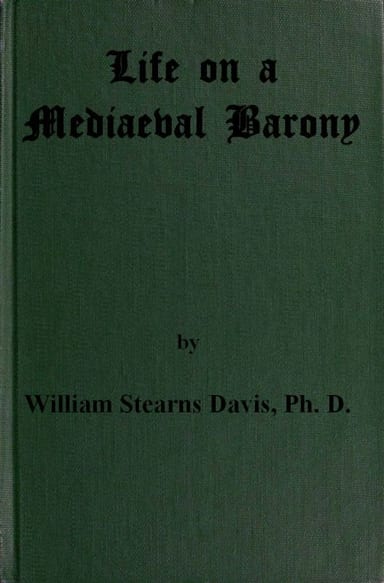 Copertina di Life on a Mediaeval Barony / A Picture of a Typical Feudal Community in the Thirteenth Century, di William Stearns Davis