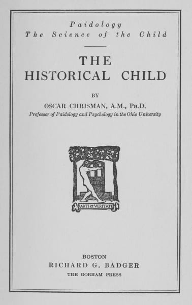 Operculum “The Historical Child / Paidology; The Science of the Child”, auctore Oscar Chrisman