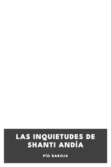 Portada de Las inquietudes de Shanti Andía, de Pío Baroja