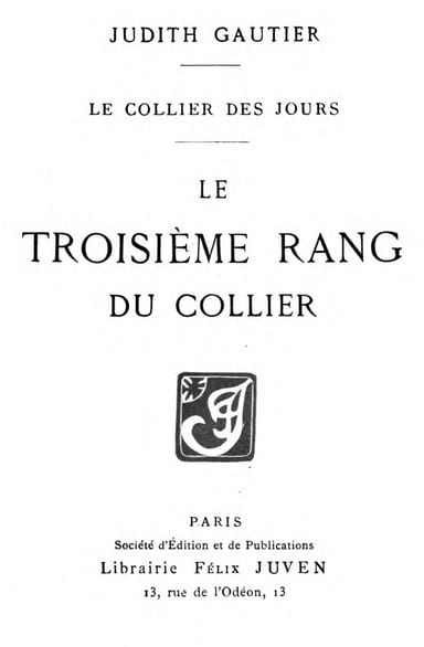 Operculum “Le collier des jours: Le troisième rang du collier”, auctore Judith Gautier