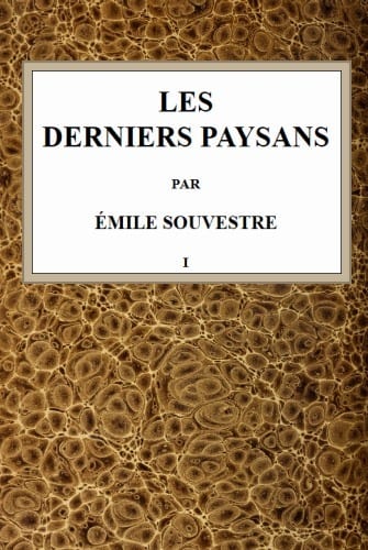 Copertina di Les derniers paysans - Tome 1, di Émile Souvestre