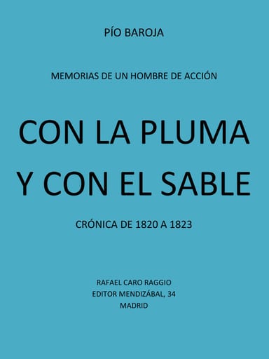 Portada de Con la Pluma y con el Sable: Crónica de 1820 a 1823, de Pío Baroja