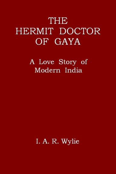 Capa de The Hermit Doctor of Gaya: A Love Story of Modern India, de I. A. R. Wylie