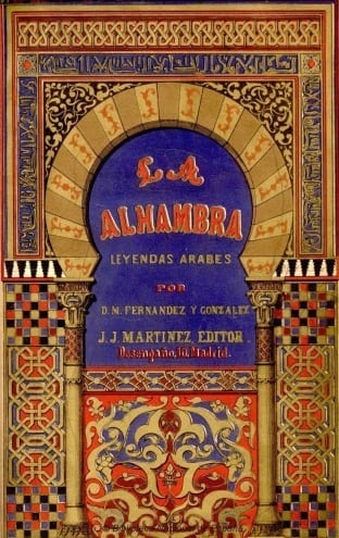 Capa de La alhambra; leyendas árabes, de Manuel Fernández y González