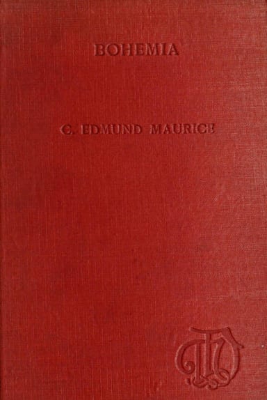 Capa de Bohemia, from the earliest times to the fall of national independence in 1620 / With a short summary of later events, de C. Edmund Maurice