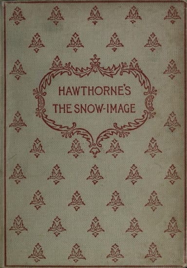 Cover of The snow-image, and other twice-told tales by Nathaniel Hawthorne