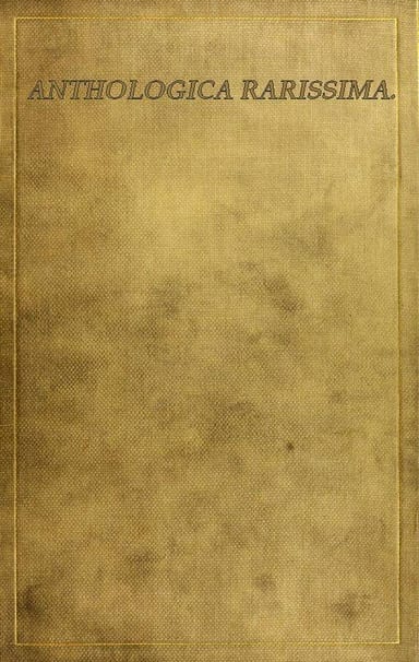 Copertina di Anthologica Rarissima: The Way of a Virgin / Being excerpts from rare, curious and diverting books, di Anonymous