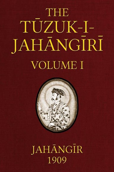 Copertina di The Tuzuk-i-Jahangiri: or, Memoirs of Jahangir (Volume 1 of 2), di Emperor of Hindustan Jahangir