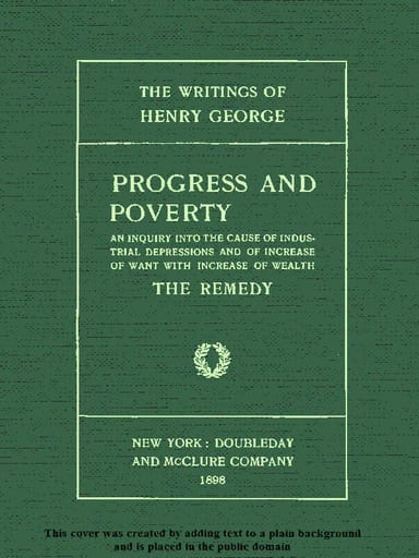 Copertina di Progress and Poverty, Volumes I and II / An Inquiry into the Cause of Industrial Depressions and of Increase of Want with Increase of Wealth, di Henry George