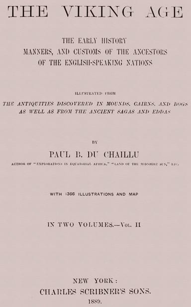 Copertina di The Viking Age. Volume 2 (of 2) / The early history, manners, and customs of the ancestors of the English-speaking nations, di Paul B. Du Chaillu