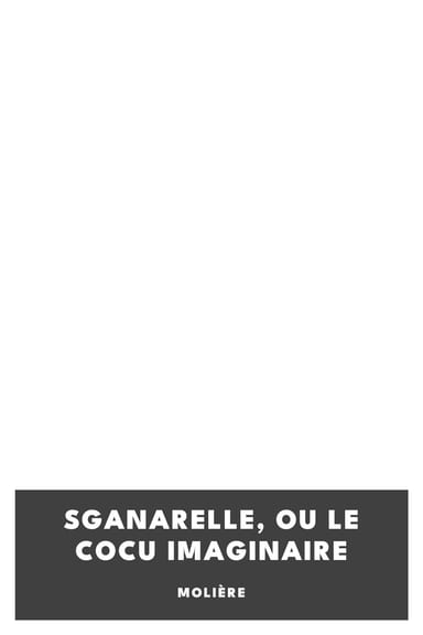 Copertina di Sganarelle, ou le Cocu imaginaire, di Molière