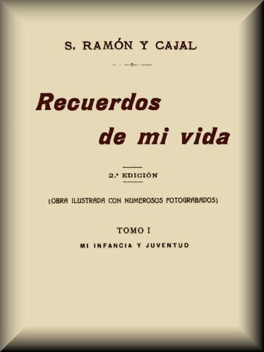 《Recuerdos de mi vida (tomo 1 de 2)》封面,Santiago Ramón y Cajal 著