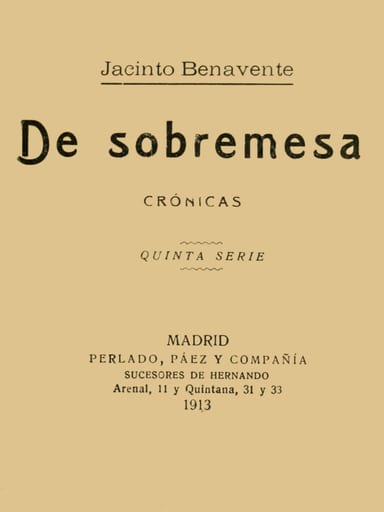 Portada de De Sobremesa; crónicas, Quinta Parte (de 5), de Jacinto Benavente