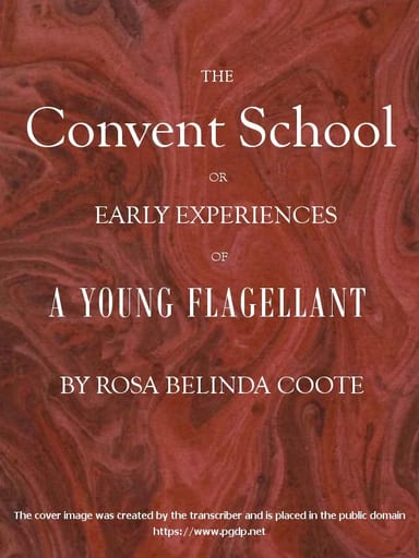 Copertina di The Convent School; Or, Early Experiences of a Young Flagellant, di Rosa Belinda Coote