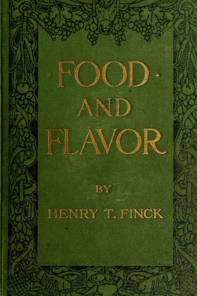Copertina di Food and Flavor: A Gastronomic Guide to Health and Good Living, di Henry T. Finck
