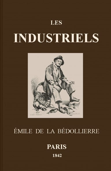 Copertina di Les Industriels: Métiers et professions en France, di Emile de La Bédollière