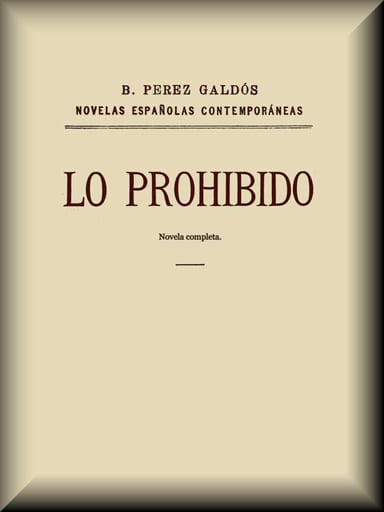《Lo prohibido (novela completa)》封面,Benito Pérez Galdós 著