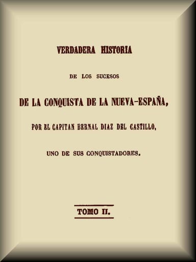 Couverture de Verdadera historia de los sucesos de la conquista de la Nueva-España (2 de 3) par Bernal Díaz del Castillo