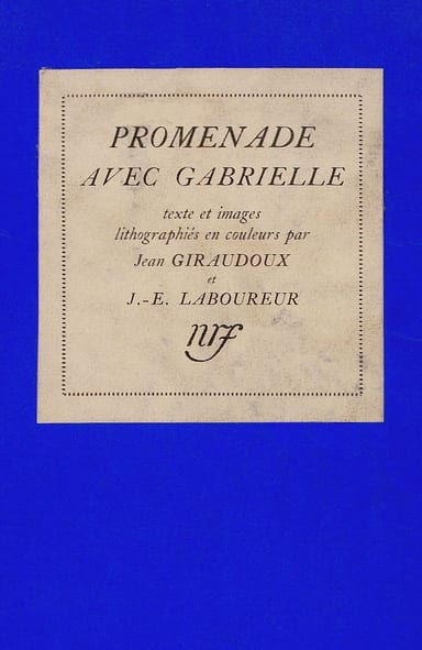 Cover of Promenade avec Gabrielle / Manuscrit de Jean Giraudoux illustré de seize lithographies en couleur par J.-E. Laboureur by Jean Giraudoux