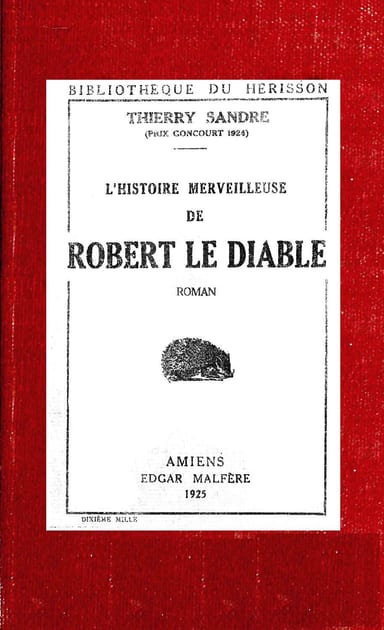 Copertina di L'Histoire merveilleuse de Robert le Diable / remise en lumière pour édifier les petits et distraire les autres, di Thierry Sandre