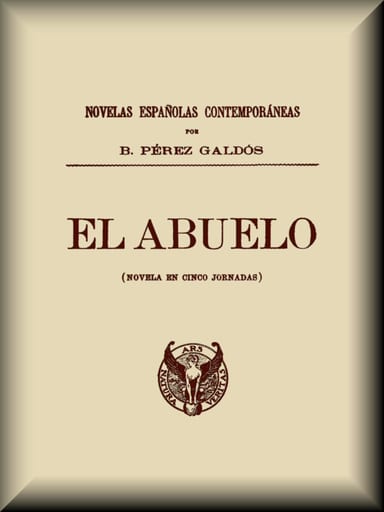 Cover of El abuelo (Novela en cinco jornadas) by Benito Pérez Galdós