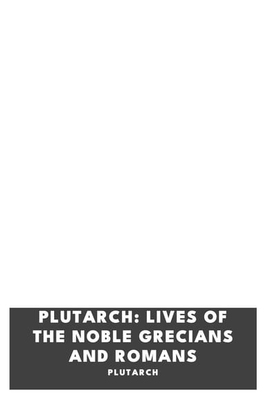 Cover of Plutarch: Lives of the noble Grecians and Romans by Plutarch