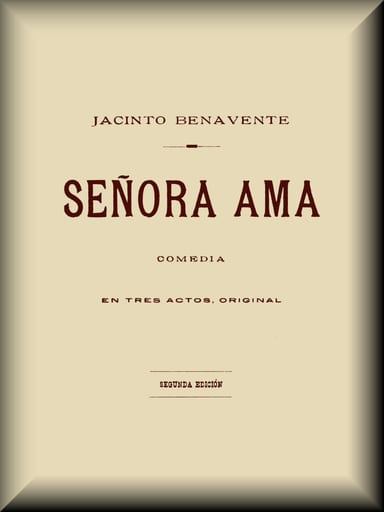 Portada de Señora ama: Comedia en tres actos, de Jacinto Benavente