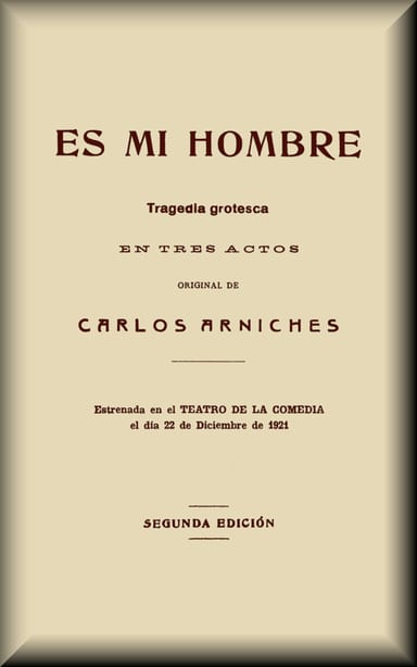 Portada de Es mi hombre: Tragedia grotesca en tres actos, de Carlos Arniches y Barrera
