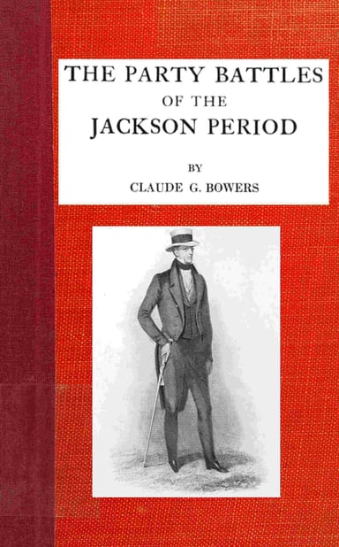 Copertina di The party battles of the Jackson period, di Claude G. Bowers