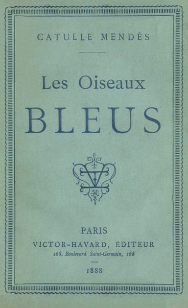Copertina di Les oiseaux bleus, di Catulle Mendès