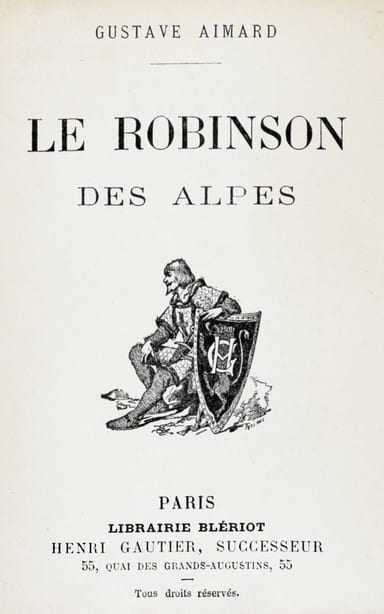 Copertina di Le Robinson des Alpes, di Gustave Aimard