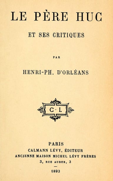 Portada de Le père Huc et ses critiques, de Prince Henri d' Orléans