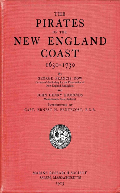 Cover of The pirates of the New England coast, 1630-1730 by George Francis Dow; John Henry Edmonds