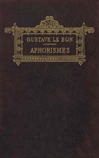 Copertina di Aphorismes du temps présent, di Gustave Le Bon