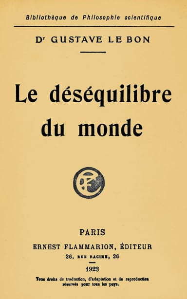Copertina di Le déséquilibre du monde, di Gustave Le Bon