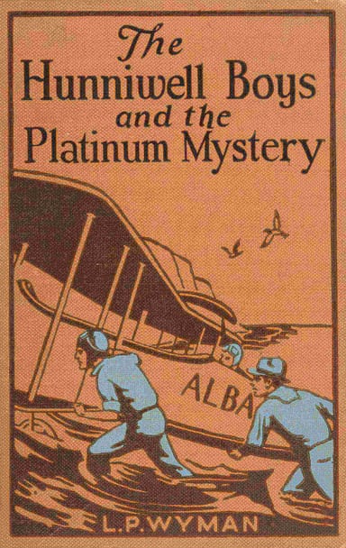 Cover of The Hunniwell boys and the platinum mystery by L. P. Wyman