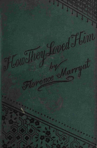 Portada de How they loved him, Vol. 1 (of 3), de Florence Marryat