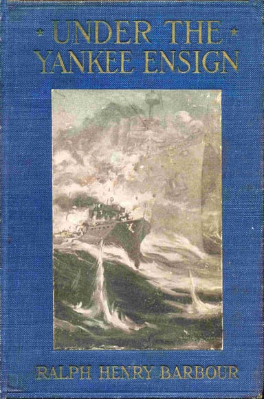 Operculum “Under the Yankee ensign”, auctore Ralph Henry Barbour