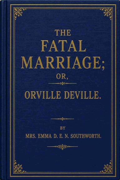 Copertina di The fatal marriage, di Emma Dorothy Eliza Nevitte Southworth