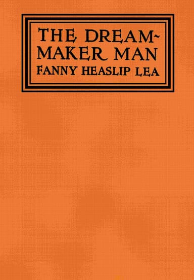 Capa de The dream-maker man, de Fanny Heaslip Lea