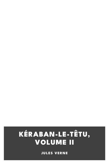 Copertina di Kéraban-Le-Têtu, Volume II, di Jules Verne